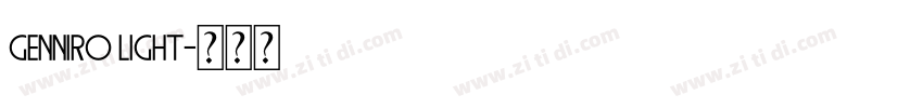 Genniro Light字体转换